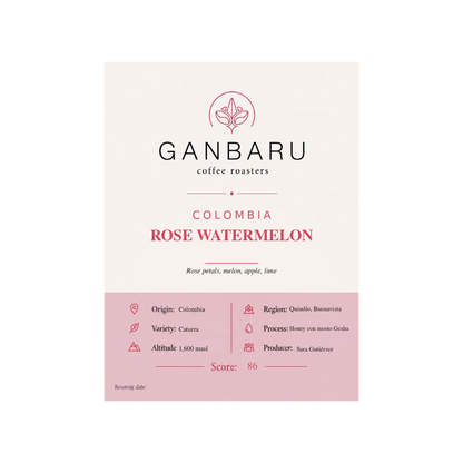Etiqueta Colombia Rose Watermelon de Ganbaru Coffee